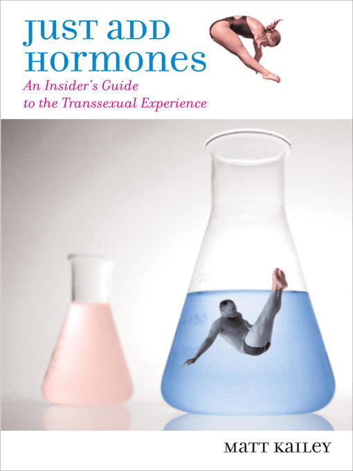 Title details for Just Add Hormones by Matt Kailey - Available